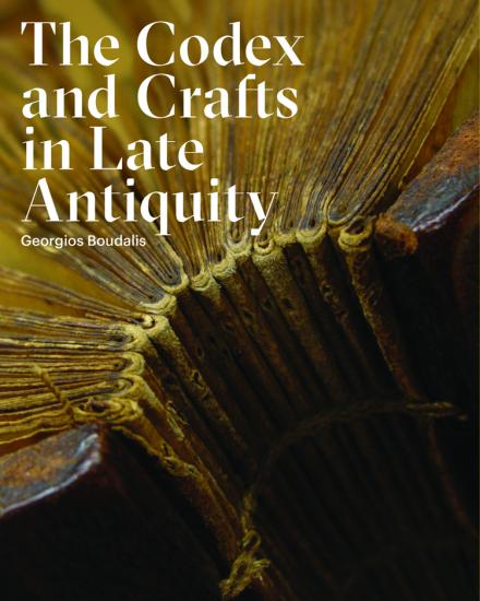 Book Cover "The Codex and Crafts in Late Antiquity" (image courtesy of Bard Graduate Center)
